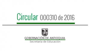 Circular 000310 de 2016 - Requisitos para la obtención de licencia de funcionamiento (o reconocimiento de carácter oficial)