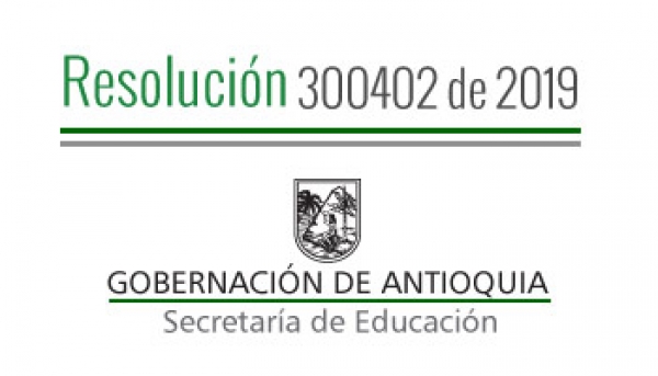 Resolución 300402 de 2019 - Por la cual se concede Comisión de Servicios Remunerada a unos Directivos Docentes pagados con recursos del S.G.P.