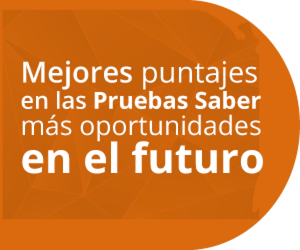 Mejores puntajes en las Pruebas Saber más oportunidades en el futuro