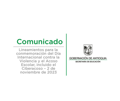 Lineamientos para la conmemoración del Día Internacional contra la Violencia y el Acoso Escolar, incluido el Ciberacoso – 2 de noviembre de 2023