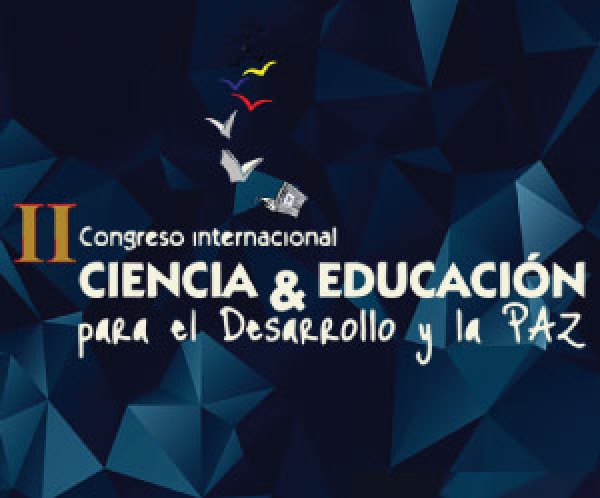 II Congreso Internacional de Ciencia y Educación para el Desarrollo y la Paz, un escenario de consenso y discusión
