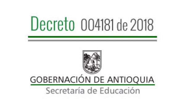 Decreto 004181 de 2018 - Por la cual se confiere Comisión de Servicios a unos Docentes pagados con recursos del SGP para desempeñarse como Docente Tutor(a)