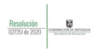 Resolución 2020060027351 - por la cual se Modifica el Calendario Escolar