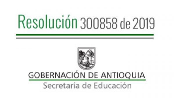 Resolución 300858 de 2019 - Por la cual se concede Comisión de Servicios Remunerada a unos Docentes y Directivos Docentes pagados con recursos del S.G.P.