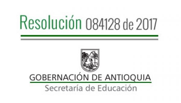 Resolución 084128 de 2017 - Por la cual se concede permiso sindical remunerado a unos servidores administrativos adscritos a los establecimientos educativos de los municipios no certificados de Antioquia