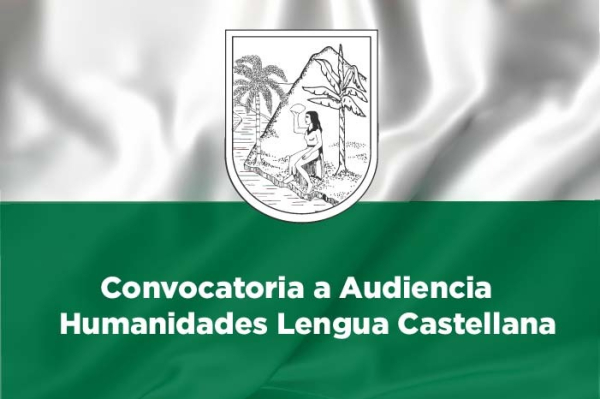 Humanidades Lengua Castellana - Convocatoria a audiencia para provisión de cargos docentes y directivos docentes del proceso de selección 2150 a 2237 de 2021, 2316 y 2406 de 2022