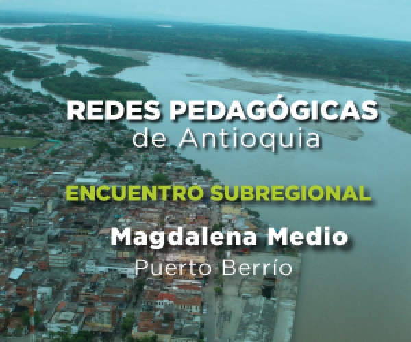 Encuentro subregional de las Redes Pedagógicas en el Magdalena Medio