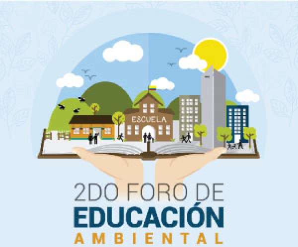 Segundo Foro Departamental de Educación Ambiental: Un escenario para generar reflexiones acerca de la educación ambiental en los territorios