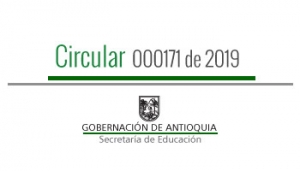 Circular 000171 de 2019 - Monitoreo Comités Municipales de Convivencia Escolar de los 117 municipios no certificados del departamento de Antioquia
