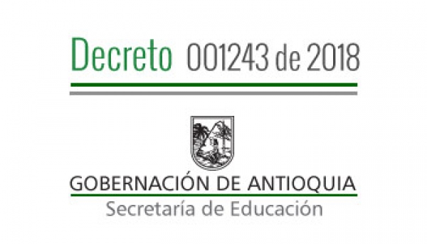 Decreto 001243 de 2018 - Por el cual se Nombra en Período de Prueba, se da por terminado unos Nombramientos Provisionales, concede Vacancia Temporal a unos Docentes