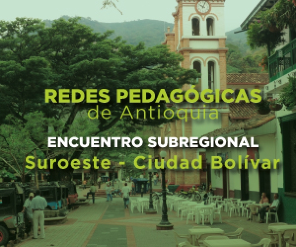 Encuentro subregional de las Redes Pedagógicas en la subregión Suroeste