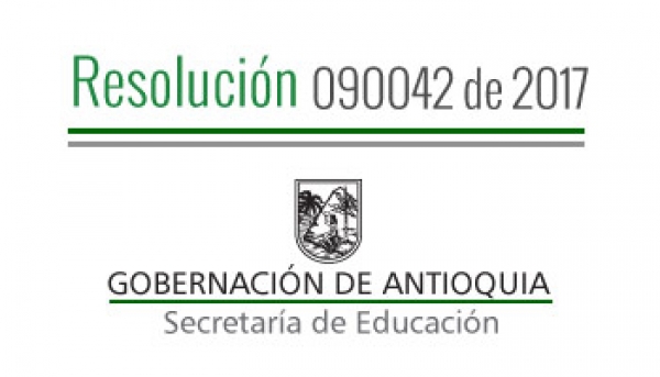 Resolución 090042 de 2017 - Por la cual se concede Comisión de Servicios remunerados a unos Directivos Docentes para asistir al encuentro del Programa Todos a Aprender a realizarse en Medellín