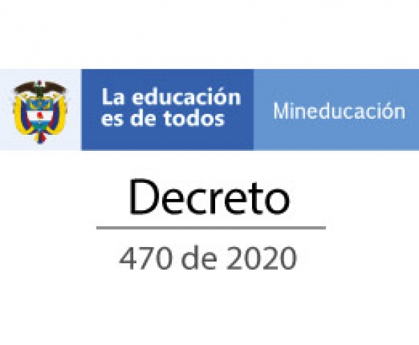 Decreto 470 de 2020 - Por el cual se dictan medidas que brindan herramientas a las entidades territoriales para garantizar la ejecución del Programa de Alimentación Escolar