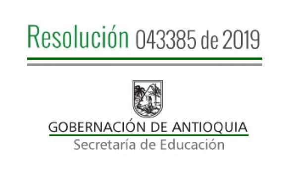 Resolución 043385 de 2019 - Concede permiso remunerado para unos Docentes y Directivos Docentes para participar de la etapa Subregional de los Juegos Deportivos, Recreativos y Culturales del Magisterio Antioqueño 2019