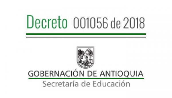 Decreto 001056 de 2018 - Por el cual se nombra en Período de Prueba, se da por terminado el Nombramiento Provisional a unos Docentes