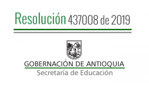 Resolución 437008 de 2019 - Por la cual se modifica la Resolución 043160 de 2019 Reorganización de los Fondos de Servicios Educativos