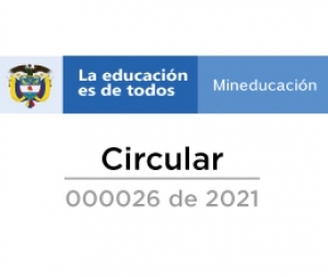 Circular Externa No. 26 de 2021 del ministerio de salud y protección social y de educación nacional.