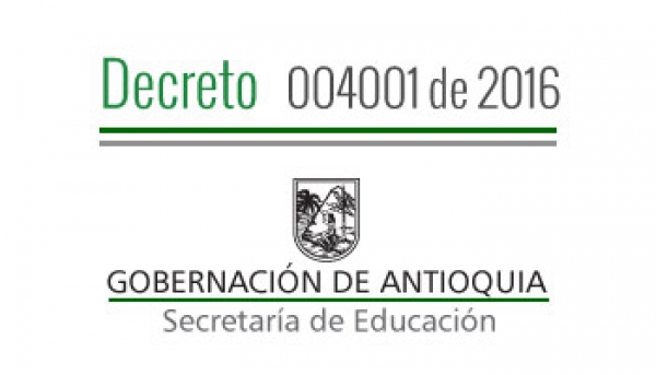 Decreto 004001 de 2016 - Por el cual se concede una Comisión de Servicios Remunerados para el Encuentro de Directores de Núcleo Educativo a unos Rectores y Directores Rurales