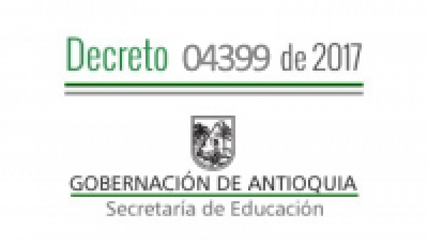 Decreto 04399 de 2017 - Por el cual se confiere Comisión de Servicio a unos docentes pagados por Recursos del SGP para desempeñarse como Docente Tutor(a)