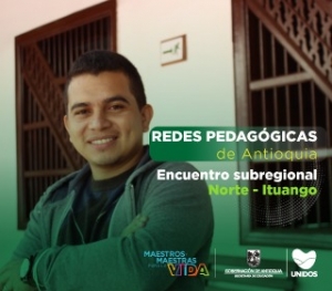 Encuentro subregional de las Redes Pedagógicas en el municipio de Ituango