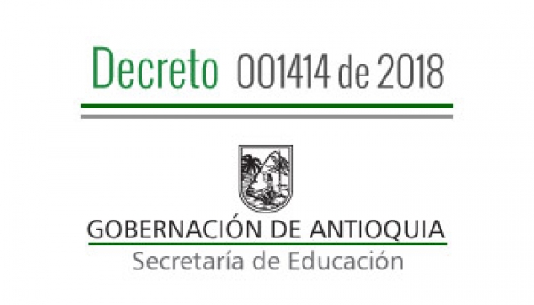 Decreto 001414 de 2018 - Por el cual se nombra en Periodo de Prueba, se da por Terminados unos Nombramientos Provisionales, Concede Vacancia Temporal a unos Docentes