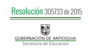 Resolución 305733 de 2015 - Encuentro Regional PRAE 2015 en Medellín