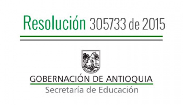 Resolución 305733 de 2015 - Encuentro Regional PRAE 2015 en Medellín