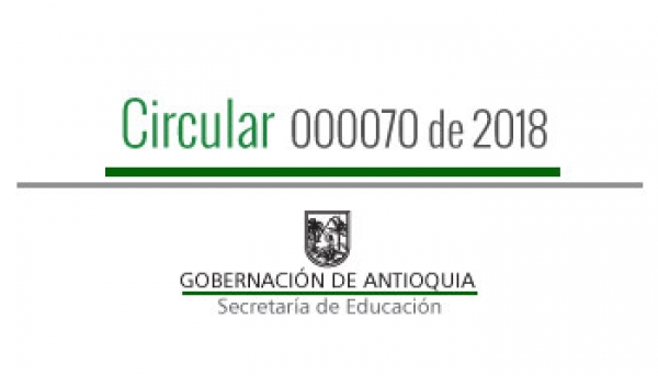Circular 000070 de 2019 - Orientaciones frente a la evaluación de Servidores Administrativos de la Secretaria de Educación de Antioquia